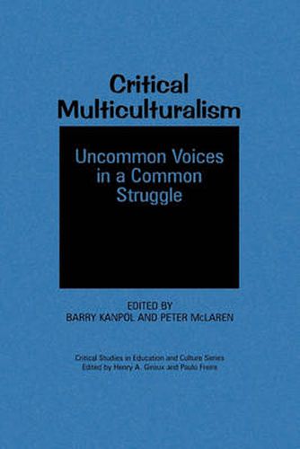 Cover image for Critical Multiculturalism: Uncommon Voices in a Common Struggle