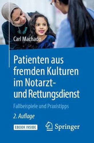 Cover image for Patienten aus fremden Kulturen im Notarzt- und Rettungsdienst: Fallbeispiele und Praxistipps