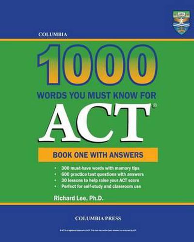 Cover image for Columbia 1000 Words You Must Know for ACT: Book One with Answers