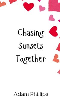 Cover image for Chasing Sunsets Together