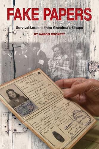 Cover image for Fake Papers: Survival Lessons from Grandma's Escape