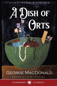 Cover image for A Dish of Orts Annotated Edition