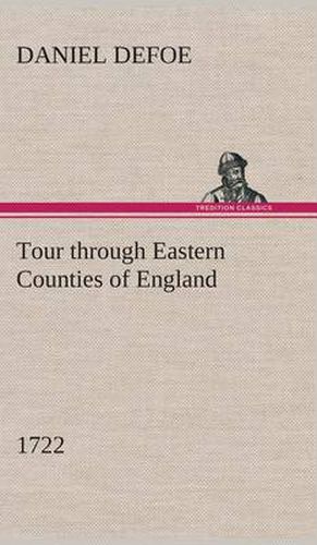 Cover image for Tour through Eastern Counties of England, 1722