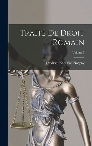 Cover image for Traite De Droit Romain; Volume 7