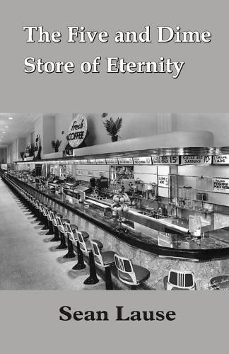 Cover image for The Five and Dime Store of Eternity