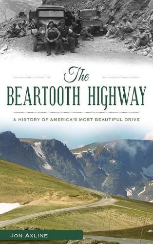 Cover image for The Beartooth Highway: A History of America S Most Beautiful Drive