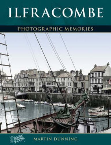 Ilfracombe: Photographic Memories