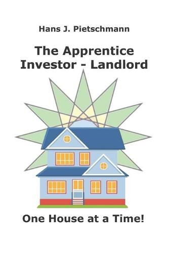 Cover image for The Apprentice Investor - Landlord: One House at a Time