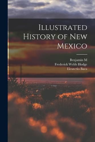 Cover image for Illustrated History of New Mexico