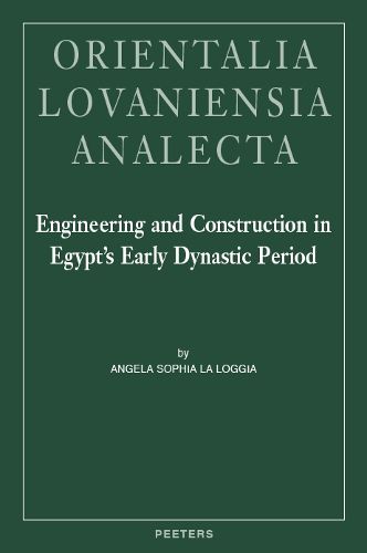 Cover image for Engineering and Construction in Egypt's Early Dynastic Period