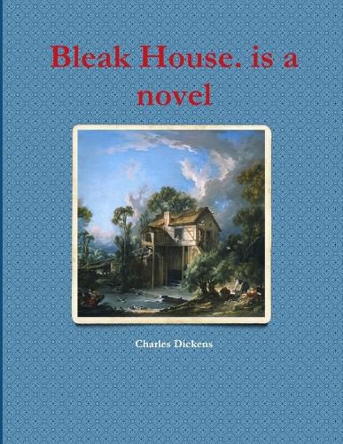 Cover image for Bleak House. is a novel