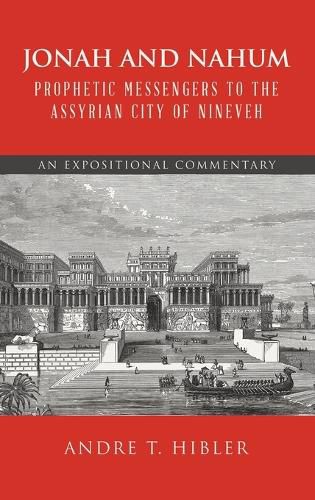Cover image for Jonah and Nahum Prophetic Messengers to the Assyrian City of Nineveh