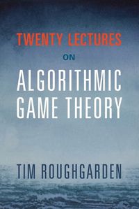 Cover image for Twenty Lectures on Algorithmic Game Theory