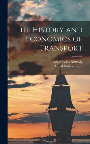 Cover image for The History and Economics of Transport