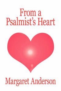 Cover image for From a Psalmist's Heart