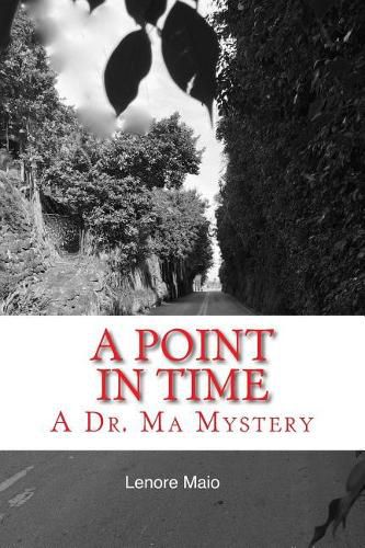 Cover image for A Point in Time: Book Two of the Dr. Ma Mystery Series