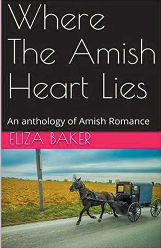 Cover image for Where The Amish Heart Lies