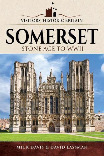 Visitors' Historic Britain: Somerset: Romans to Victorians