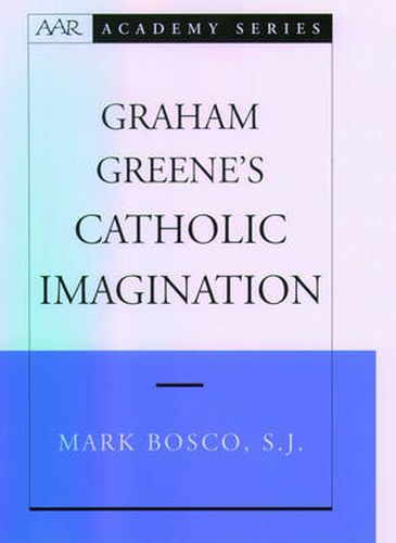 Cover image for Graham Greene's Catholic Imagination