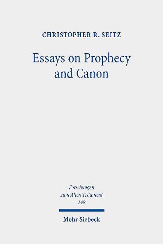 Cover image for Essays on Prophecy and Canon: The Rise of a New Model for Interpretation