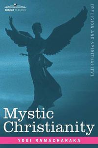 Cover image for Mystic Christianity Or, the Inner Teachings of the Master