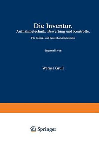 Cover image for Die Inventur: Aufnahmetechnik, Bewertung Und Kontrolle