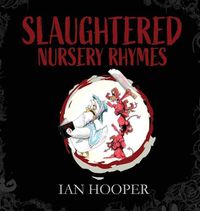 Cover image for Slaughtered Nursery Rhymes: For Grown-Ups