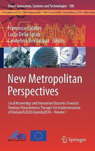 Cover image for New Metropolitan Perspectives: Local Knowledge and Innovation Dynamics Towards Territory Attractiveness Through the Implementation of Horizon/E2020/Agenda2030 - Volume 1