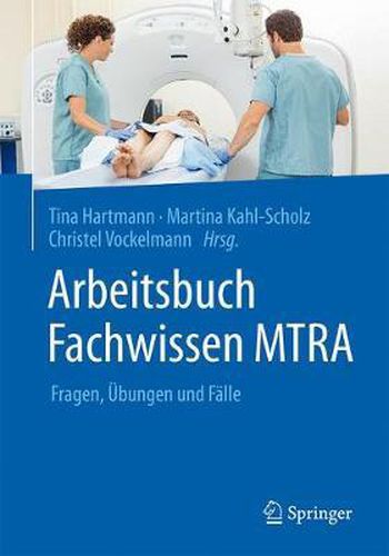 Cover image for Arbeitsbuch Fachwissen MTRA: Fragen, UEbungen und Falle