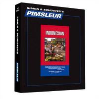 Cover image for Pimsleur Indonesian Level 1 CD: Learn to Speak and Understand Indonesian with Pimsleur Language Programs