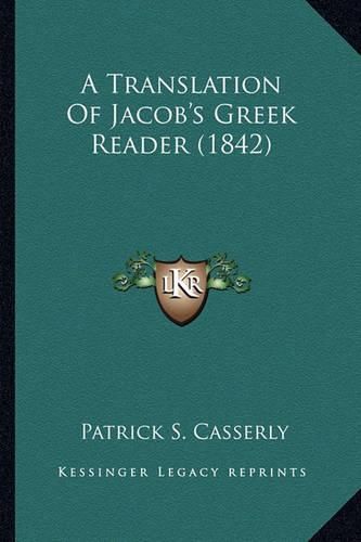 A Translation of Jacob's Greek Reader (1842)