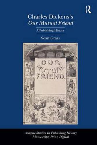 Cover image for Charles Dickens's Our Mutual Friend: A Publishing History