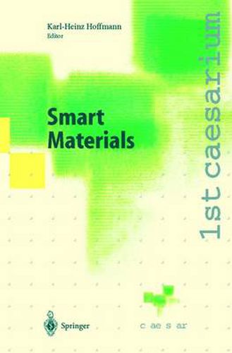 Smart Materials: Proceedings of the 1st caesarium, Bonn, November 17-19, 1999