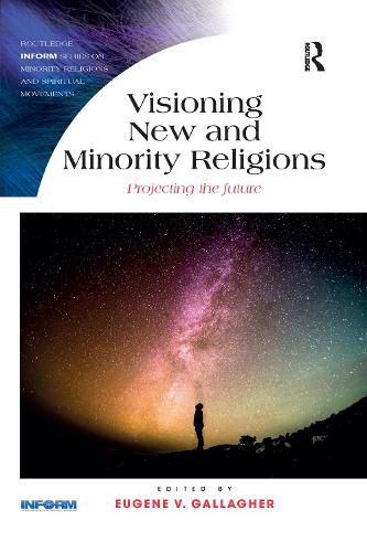 Cover image for Visioning New and Minority Religions: Projecting the future