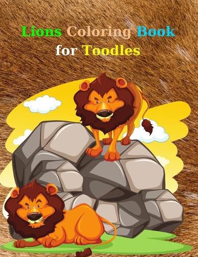 Cover image for Lion Coloring Book for Toodles: Amazing Activity Book for Toodles Coloring Book with Lions 41 Pages
