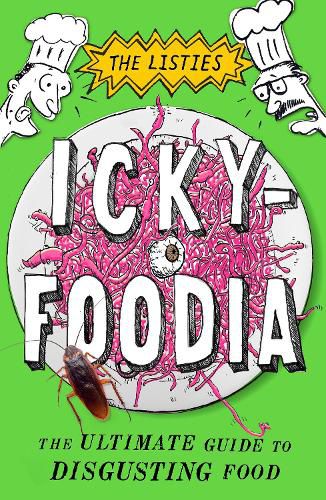 Ickyfoodia: The Ultimate Guide to Disgusting Food