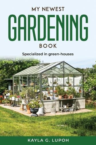 Cover image for My Newest Gardening Book: Specialized in green-houses