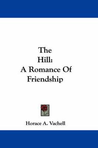 The Hill: A Romance of Friendship