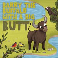 Cover image for Barry the Buffalo With a Big Butt