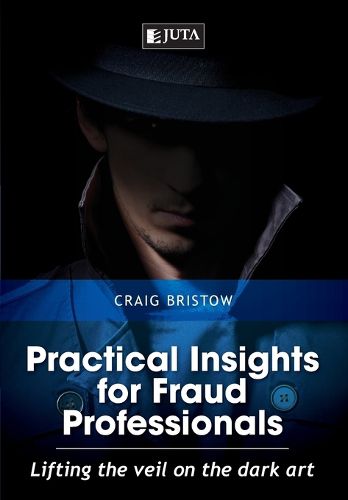 Cover image for Practical insights for fraud professionals: Lifting the veil on the dark art