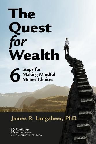 Cover image for The Quest for Wealth: 6 Steps for Making Mindful Money Choices