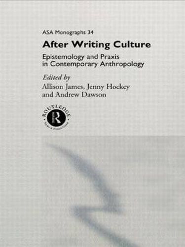 Cover image for After Writing Culture: Epistemology and Praxis in Contemporary Anthropology