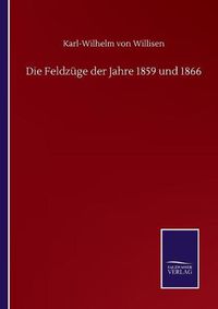 Cover image for Die Feldzuge der Jahre 1859 und 1866