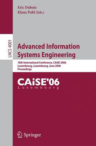 Cover image for Advanced Information Systems Engineering: 18th International Conference, CAiSE 2006, Luxembourg, Luxembourg, June 5-9, 2006, Proceedings