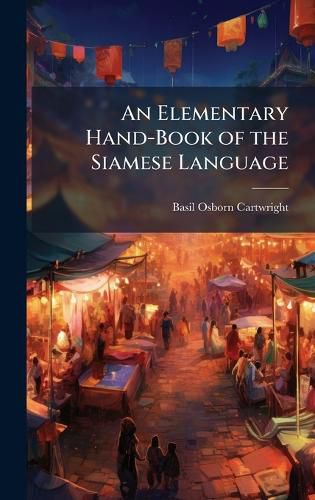 Cover image for An Elementary Hand-Book of the Siamese Language