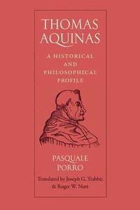 Cover image for Thomas Aquinas: A Historical and Philosophical Profile