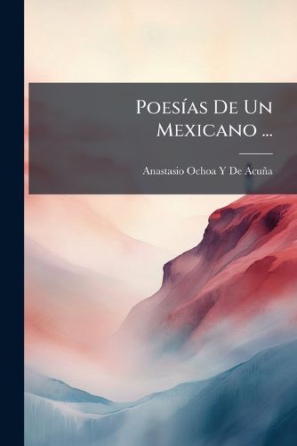 Cover image for Poesas de Un Mexicano ...