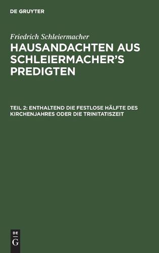 Cover image for Enthaltend Die Festlose Halfte Des Kirchenjahres Oder Die Trinitatiszeit