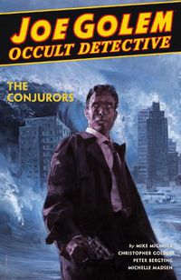 Cover image for Joe Golem: Occult Detective Volume 4--the Conjurors
