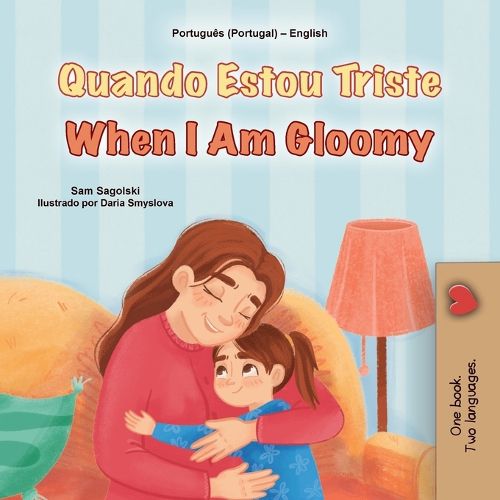 Cover image for When I am Gloomy (Portuguese English Bilingual Children's Book - Portugal)